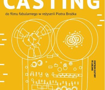 Casting do filmu fabularnego – Lublin