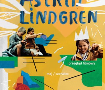 Dzień Dziecka z bohaterami Astrid Lindgren w Kinie Nowe Horyzonty