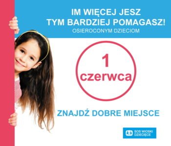 Im więcej jesz tym bardziej pomagasz – 4 edycja akcji SOS Wiosek Dziecięcych