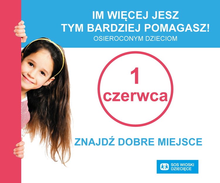 Im więcej jesz tym bardziej pomagasz – 4 edycja akcji SOS Wiosek Dziecięcych