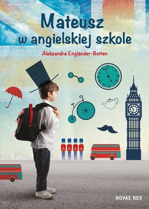 Mateusz w angielskiej szkole – Aleksandra Engländer-Botten