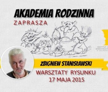 Warsztaty rysunku ze Zbigniewem Stanisławskim w Akademii Rodzinnej