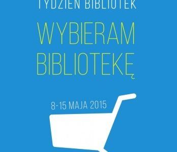 Wybieram bibliotekę – Tydzień  Bibliotek. Lublin