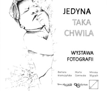 Wystawa fotograficzna Jedyna taka chwila