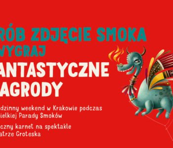 Zrób zdjęcie smoka i wygraj fantastyczne nagrody!