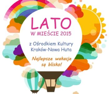 Akcja-Lato-w-Klubach-Ośrodka-Kultury-Kraków-Nowa-Huta