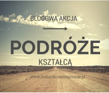 Akcja – Podróże kształcą!