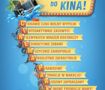 Interaktywne kino Cinema Park zaprasza na rodzinne wakacje!