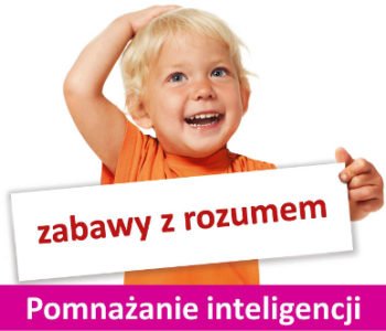 Jak pomnożyć inteligencję dziecka w wieku 0-6 lat