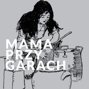 Mama przy garach – Lublin