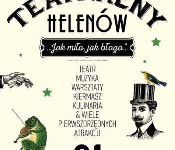 Teatralny Helenów. Jak miło, jak błogo