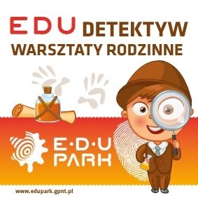 Warsztaty Rodzinne – EduDetektyw