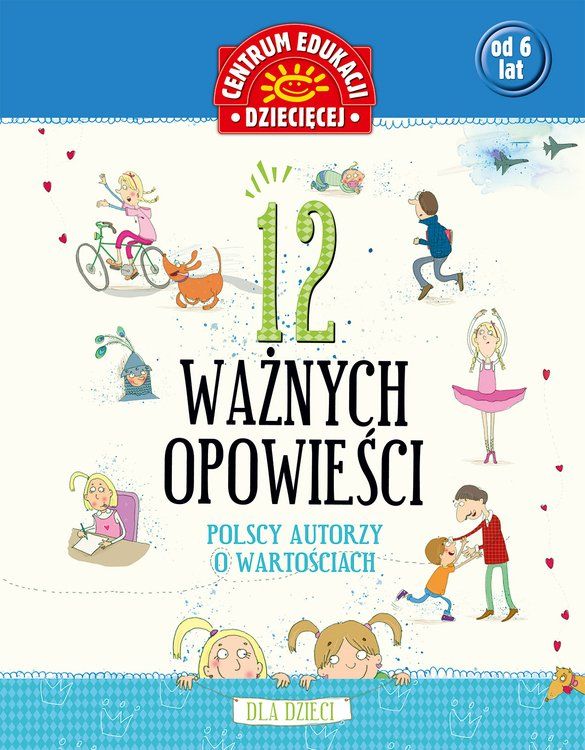12 ważnych opowieści. Polscy autorzy o wartościach