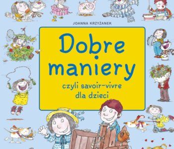 Dobre maniery czyli savoir vivre dla dzieci