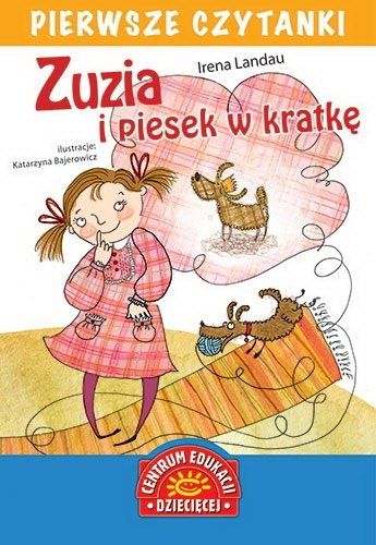 Pierwsze czytanki. Zuzia i piesek w kratkę