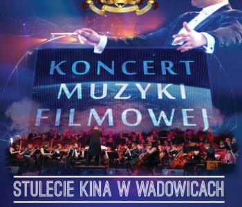 Wielki Koncert Polskiej Orkiestry Muzyki Filmowej – Wadowice