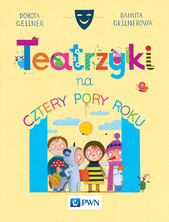 Teatrzyki na cztery pory roku. Niech zabawa w teatr trwa cały rok!