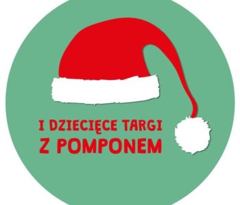 I Dziecięce Targi z Pomponem