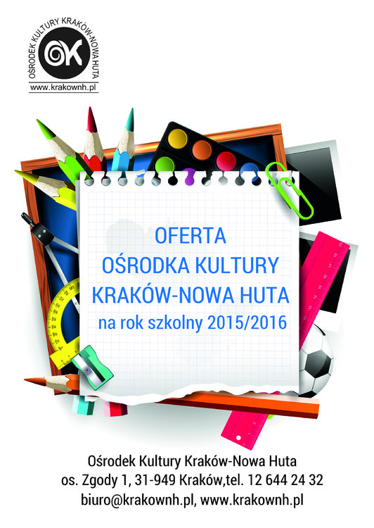 Ośrodek Kultury Kraków-Nowa Huta – Oferta na rok szkolny 2015/2016