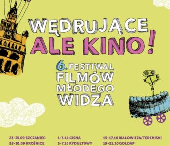 Wędrujące Ale Kino. 6. Festiwal Filmów Młodego Widza