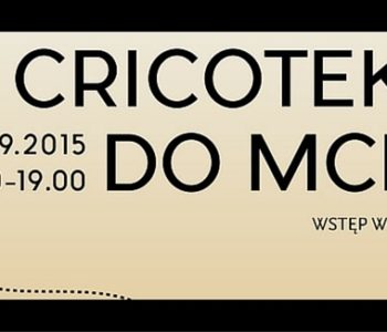 Z Cricoteki do MCK – dzień otwarty