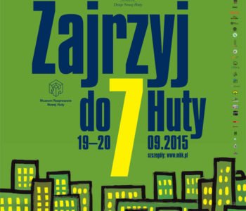 Zajrzyj do Huty – już siódma edycja!