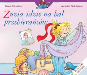 Zuzia – kolejne tytuły dla młodszych i starszych czytelników