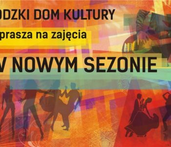 ŁDK zaprasza na nowe zajęcia