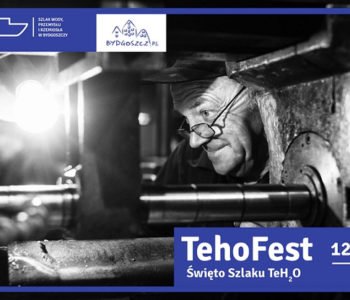 Święto Szlaku TeH2O – TehoFest 2015. Bydgoszcz