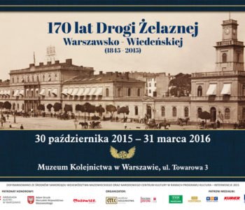 170 Lat Drogi Żelaznej Warszawsko-Wiedeńskiej