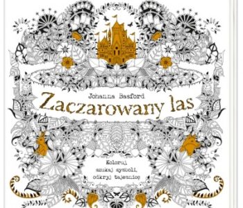 Zaczarowany las. Koloruj, szukaj symboli, odkryj tajemnicę