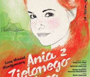 Ania z Zielonego Wzgórza – spektakl w Teatrze Małym w Manufakturze