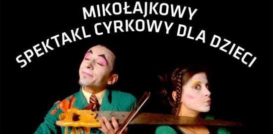 Mandragora Circus – spektakl mikołajkowy dla dzieci, Lublin