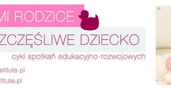 Świadomi Rodzice – Szczęśliwe Dziecko