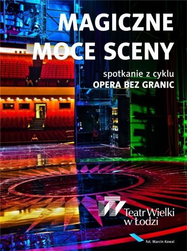 Magiczne moce sceny – Opera bez granic