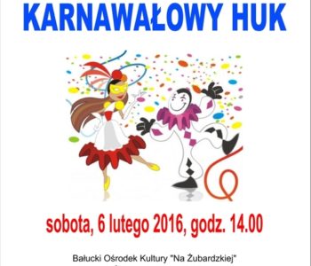 Karnawałowy huk – zabawa twócza na Żubardzkiej