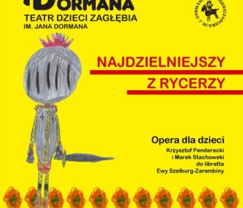 Najdzielniejszy z rycerzy, Teatr Dzieci Zagłębia