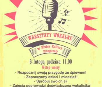 Warsztaty wokalne w Klubie Kultury Przegorzały