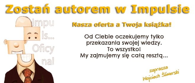 Zostań autorem z Impulsem – kompleksowe wsparcie wydawnicze