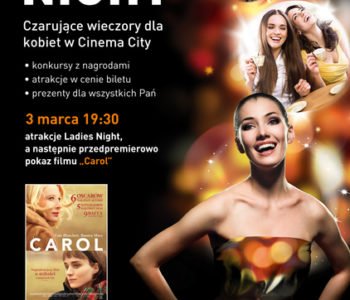 Marcowa odsłona Ladies Night z przedpremierowym pokazem filmu Carol