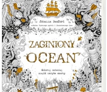 Zaginiony ocean. Koloruj, ozdabiaj, znajdź ukryte skarby