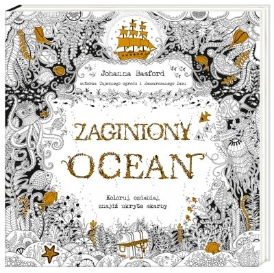 Zaginiony ocean. Koloruj, ozdabiaj, znajdź ukryte skarby