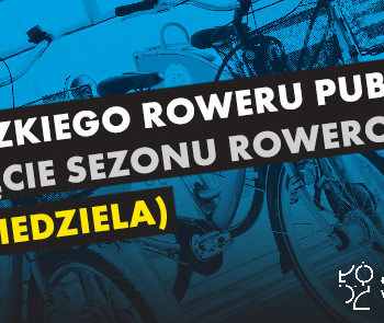 Rowerowa majówka w centrum Łodzi