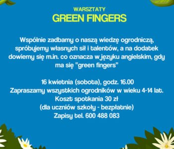 Green fingers – warsztaty ogrodnicze dla dzieci