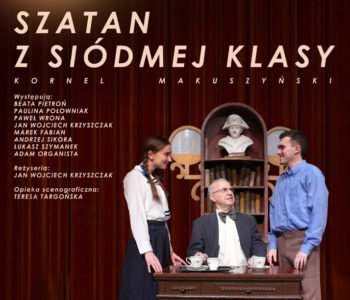 Szatan z siódmej klasy – spektakl w Lublinie
