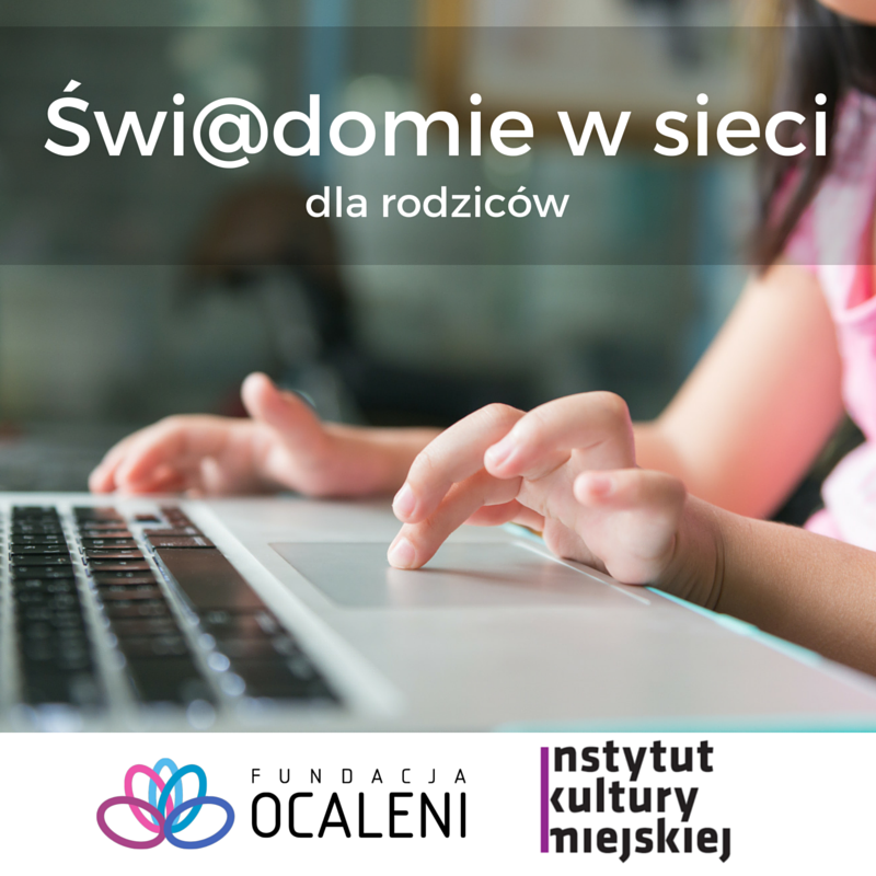 Świ@domie w sieci dla rodziców IKM Gdańsk