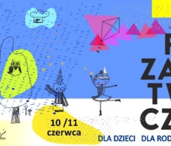 Plac Zabaw Twórczych – kreatywny weekend w Ośrodku Kultury Górna