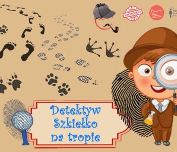 Detekty Szkiełko na tropie –  spektakl interaktywny dla dzieci od lat 3!