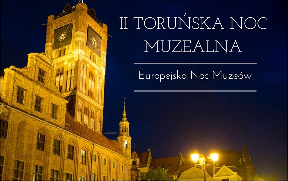 Noc Muzeów w Toruniu