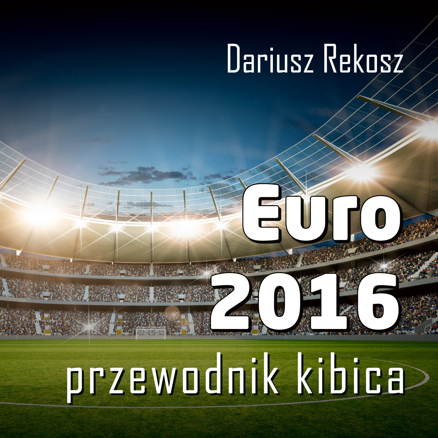 Euro 2016 przewodnik kibica Wydawnictwo Bernardinum